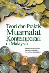 Teori dan Praktis Muamalat Kontemporari di Malaysia